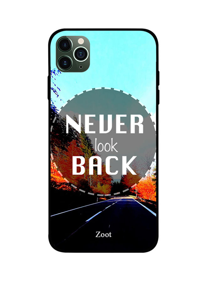 Never Look Back Printed Back Cover for Apple iPhone 11 Pro Max