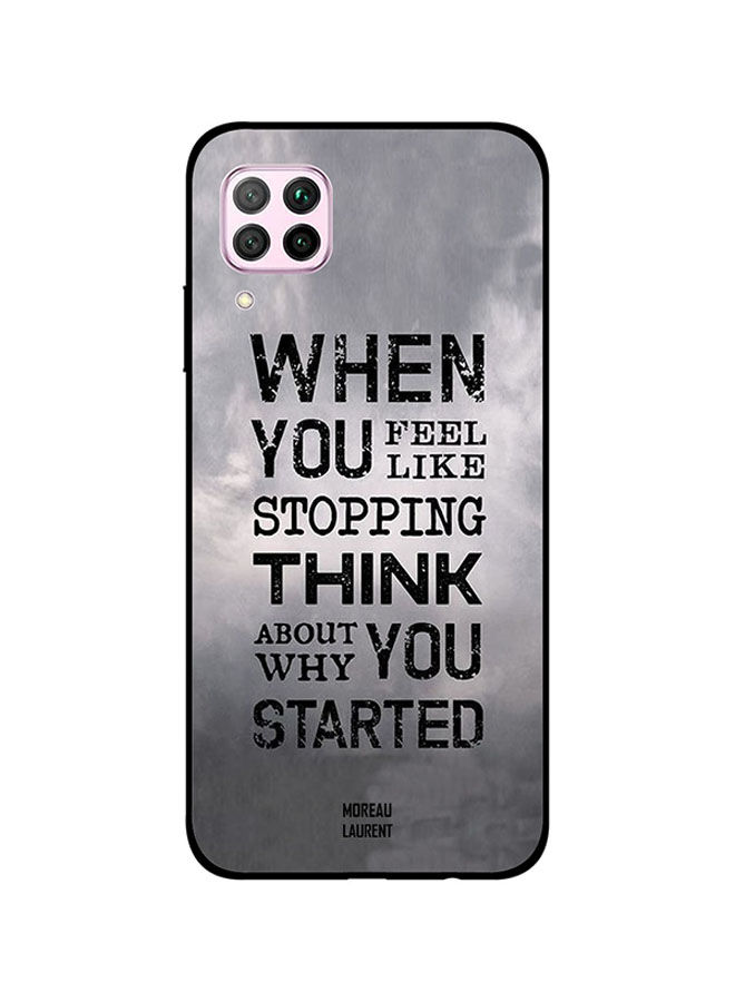 Moreau Laurent When You Feel Like Stopping Think About Why Started Printed Back Cover for Huawei Nova 7i