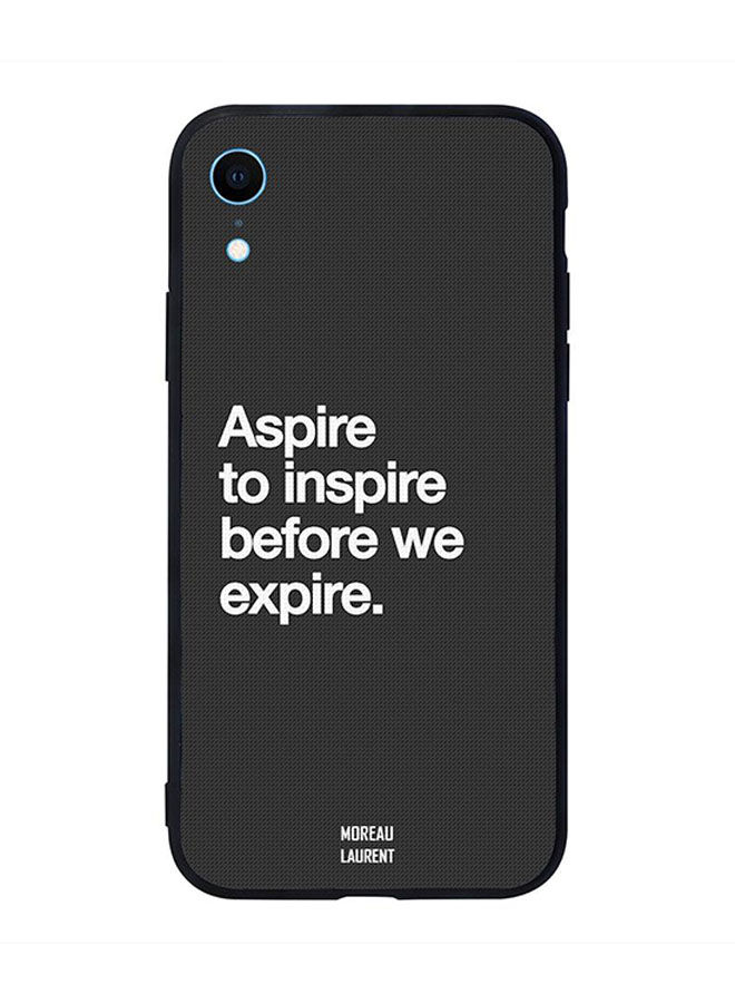 Aspire to Inspire Before We Expire Printed Back Cover for Apple iPhone XR