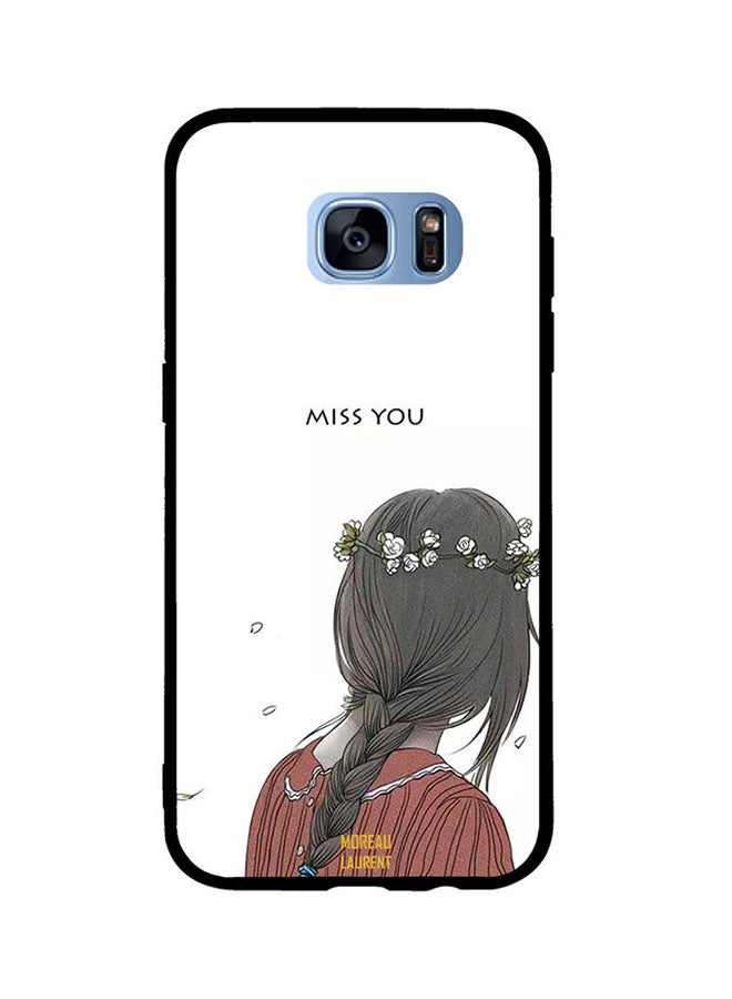 Moreau Laurent Miss You Printed TPU Back Cover For Samsung Galaxy S7 Edge