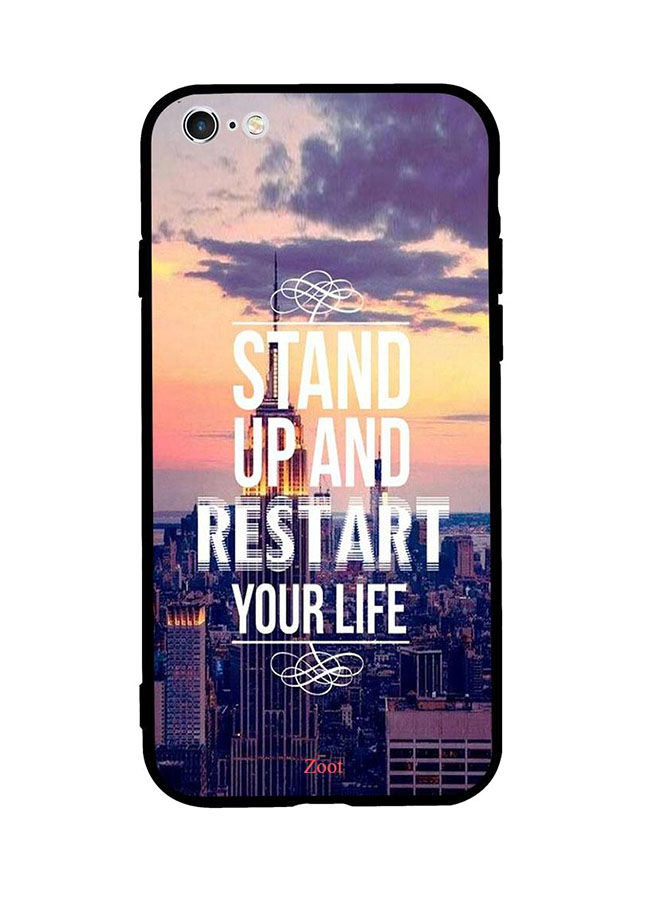 Stand Up And Restart Your Life Printed Back Cover for Apple iPhone 6S Plus