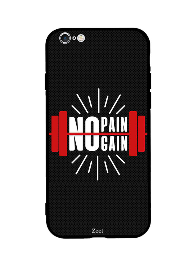 No Pain  Gain Printed Back Cover for Apple iPhone 6S Plus