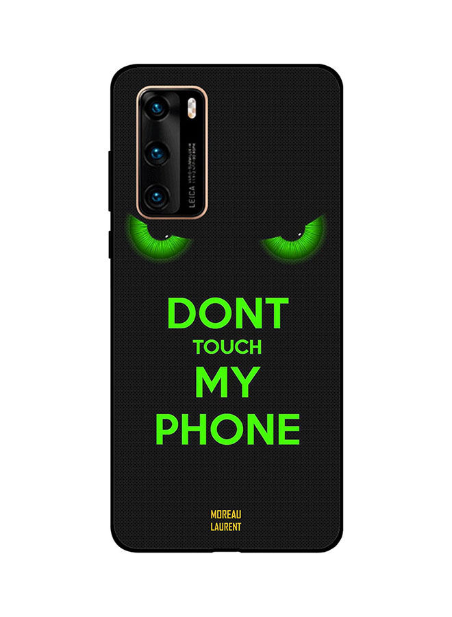 Moreau Laurent Don't Touch My Phone Printed Back Cover for Huawei P40