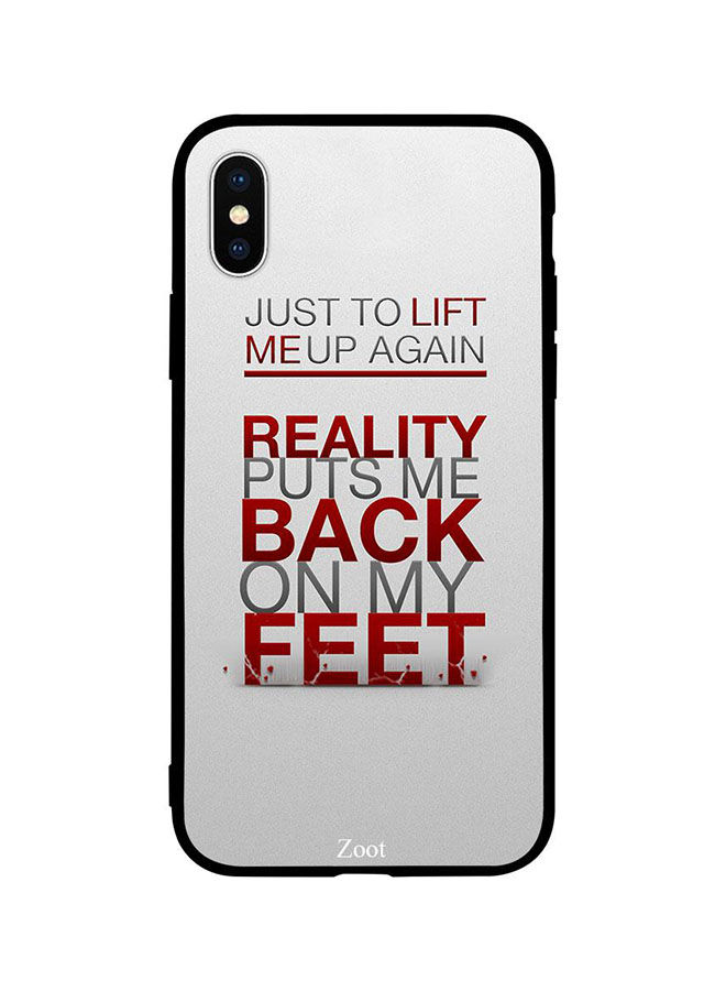 Reality Puts Me Back On My Feet Printed Back Cover for Apple iPhone XS Max