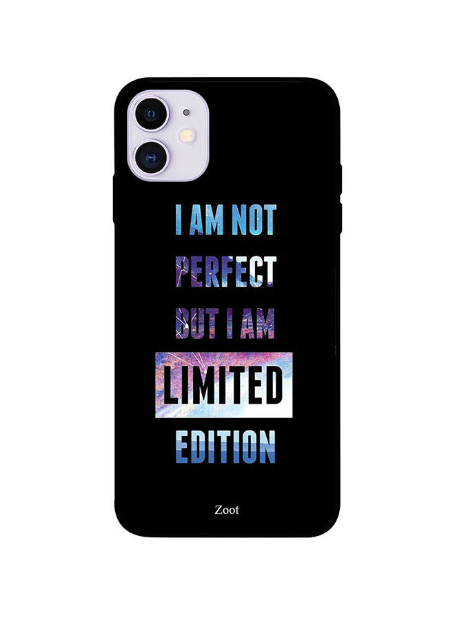 I Am Not Perfect But Limited Edition Printed Back Cover for Apple iPhone 11