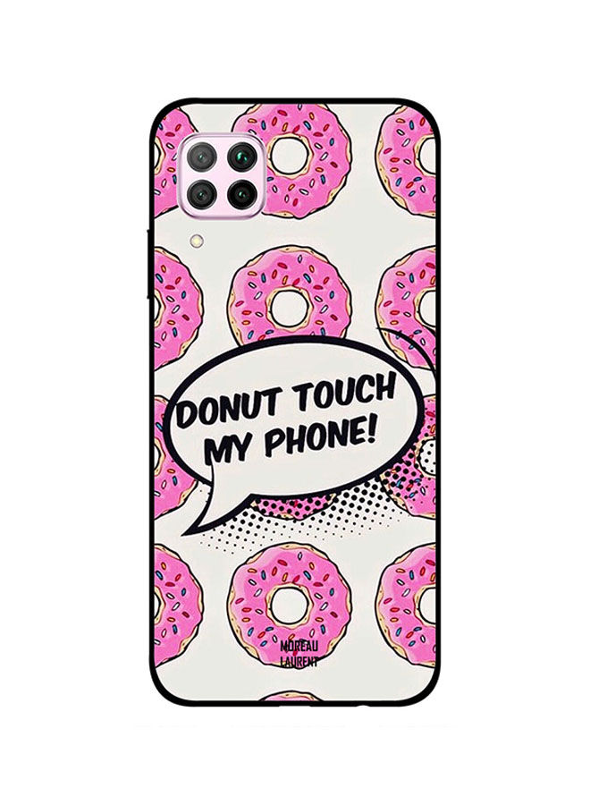 جراب ظهر مورو لورنت بطبعة عبارة Donut Touch My Phone لهواوي نوفا 7i