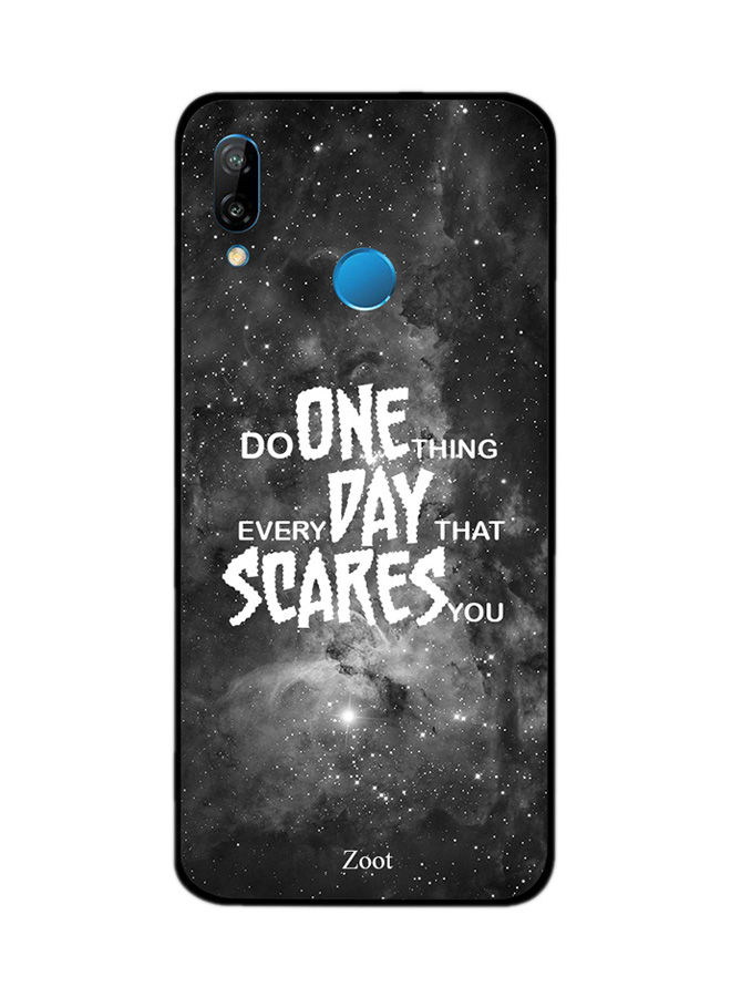 Zoot Do One Thing Everyday That Scares You Back Cover For Huawei Nova 3e