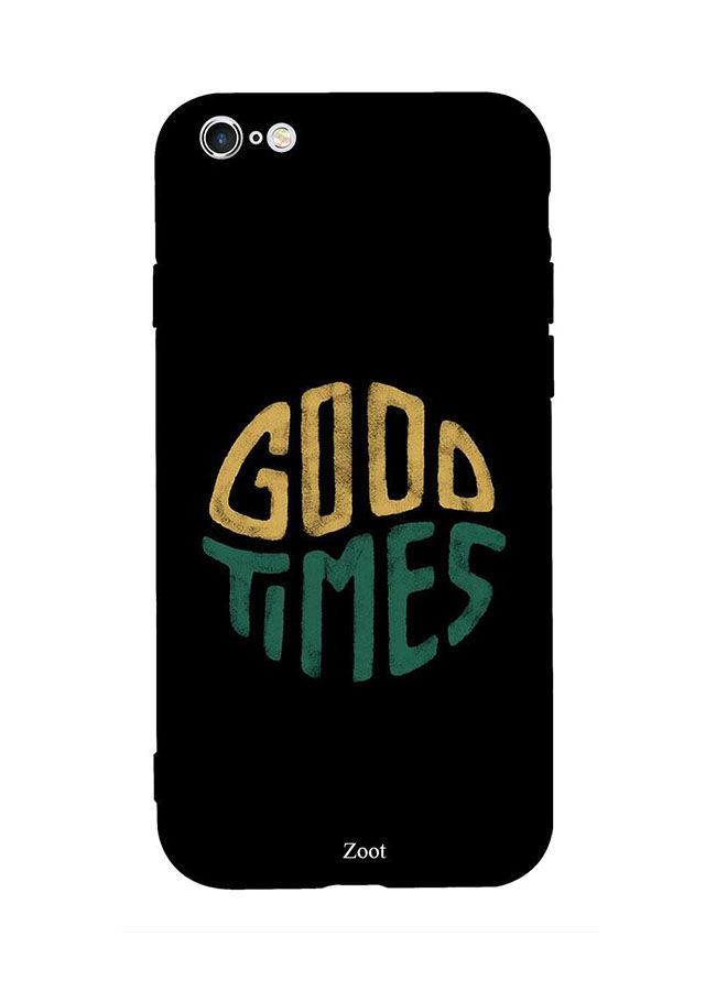 Good Times Printed Back Cover for Apple iPhone 6S Plus
