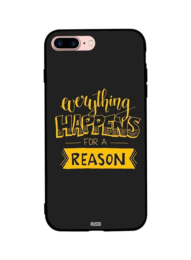 Happens for A Reason Printed Back Cover for Apple iPhone 7 Plus