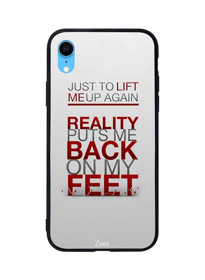 Reality Puts Me Back On My Feet Printed Back Cover for Apple iPhone XR