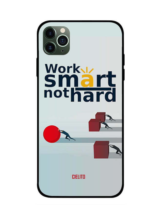Work Smart Not Hard Printed Back Cover For Apple iPhone 11 Pro Max