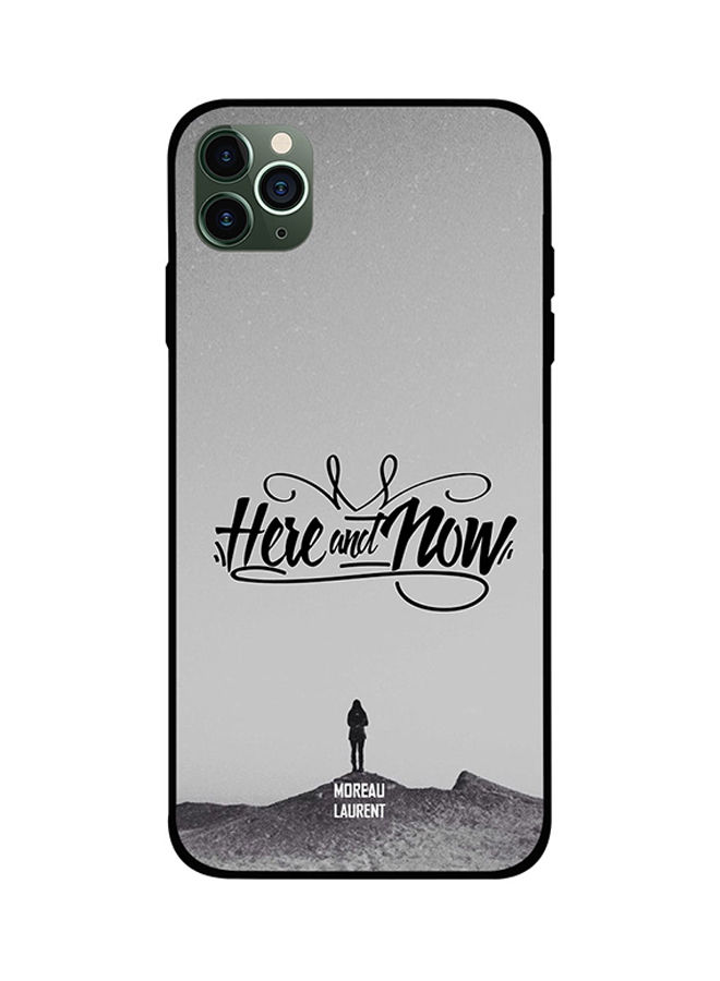 Here and Now Printed Back Cover for Apple iPhone 11 Pro