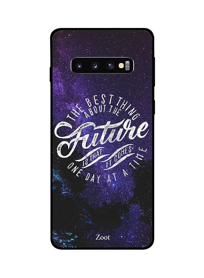 Zoot The Best Thing About the Future is That It Comes One Day at A Time Printed Back Cover for Samsung Galaxy S10