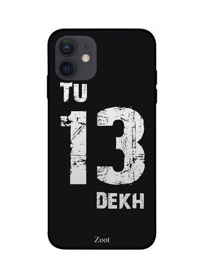 Tu 13 Dekh Printed Back Cover for Apple iPhone 12
