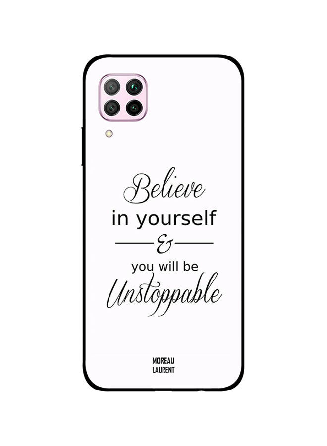 Moreau Laurent Believe In Yourself And You Will Be Unstoppable Printed Back Cover for Huawei Nova 7i