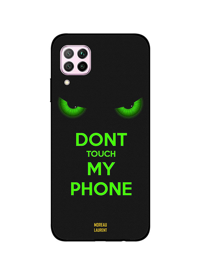 Moreau Laurent Don't Touch My Phone Green Eyes Printed Back Cover for Huawei Nova 7i