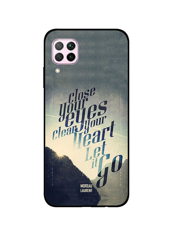 Moreau Laurent Close Your Eyes Clear Heart Let It Go Printed Back Cover for Huawei Nova 7i