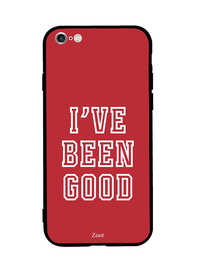 I`ve Been Good Printed Back Cover for Apple iPhone 6S Plus
