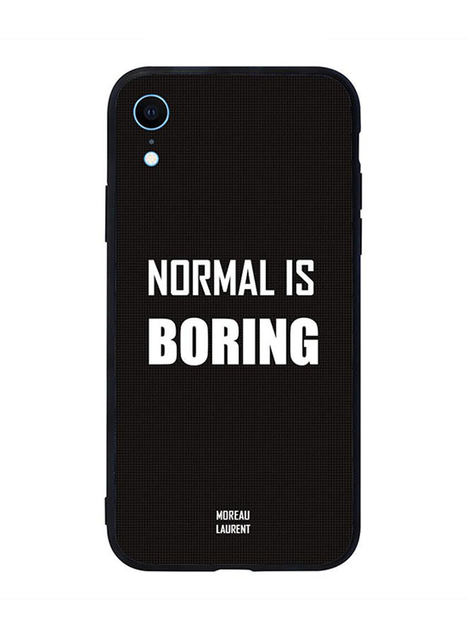 Normal is Boring Printed Back Cover for Apple iPhone XR