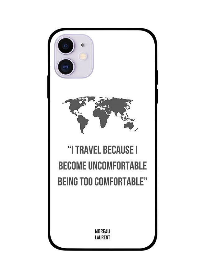 I Travel Because Become Printed Back Cover for Apple iPhone 11