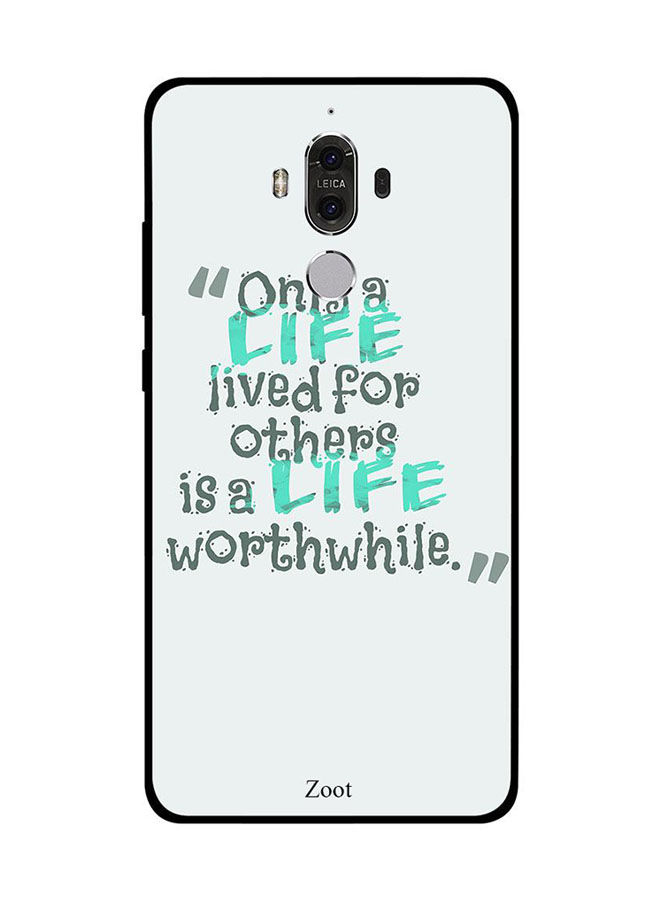 Zoot Only a Life lived for other Printed Back Cover for Huawei Mate 9
