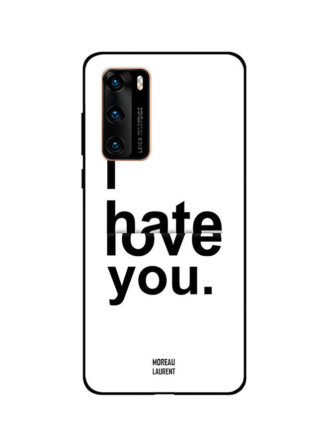 Moreau Laurent I Hate-Love You Printed Back Cover for Huawei P40