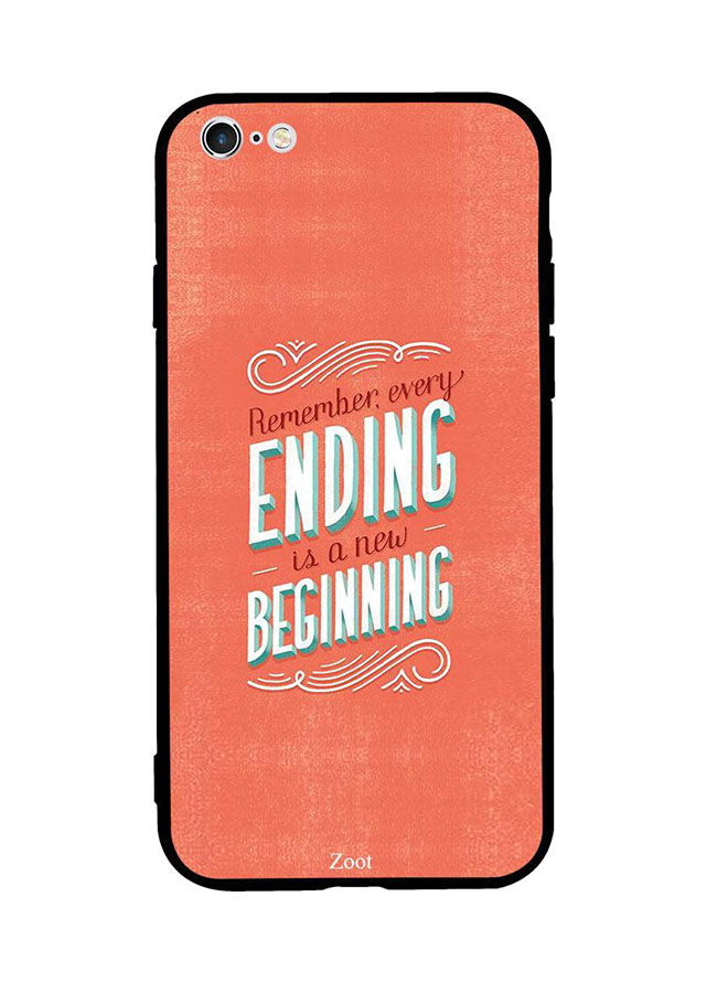Remember Every Ending Is A New Beginning Printed Back Cover for Apple iPhone 6S Plus
