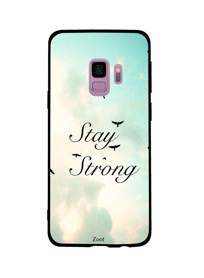 جراب ظهر زوت بطبعة عبارة Stay Strong لسامسونج جالكسي S9