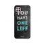 جراب ظهر زوت بطبعة عبارة You Have One Life لهواوي نوفا 7i