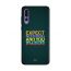 جراب ظهر زوت بطبعة عبارة Expect Nothing And You Will Never Be Disappointed لهواوي P20 برو