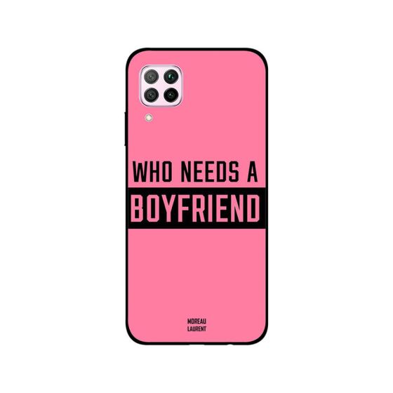 Moreau Laurent Who Needs A Boyfriend Printed Back Cover for Huawei Nova 7i