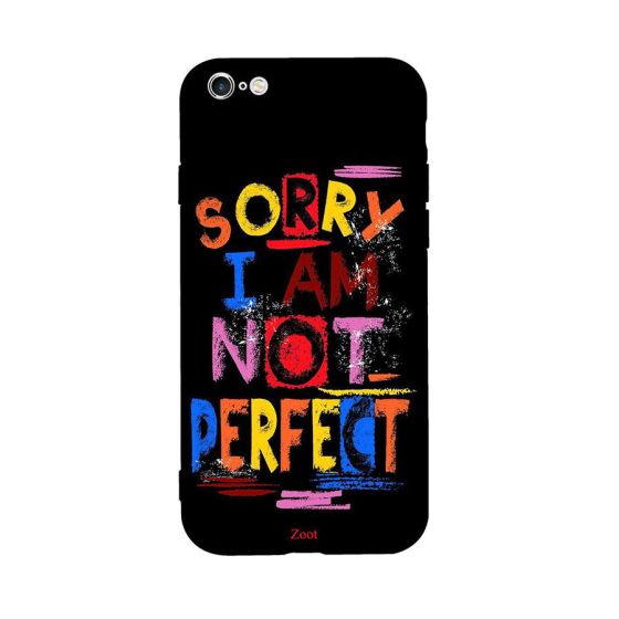 جراب ظهر بطبعة عبارة Sorry I Am Not Perfect لابل ايفون 6S بلس