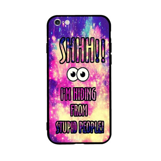 جراب ظهر بطبعة عبارة Shhh i`m Hiding From Stupid People لابل ايفون 6 بلس