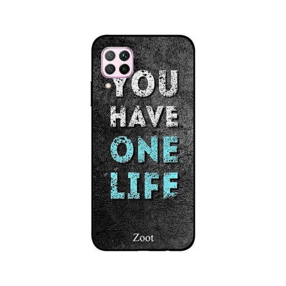 جراب ظهر زوت بطبعة عبارة You Have One Life لهواوي نوفا 7i