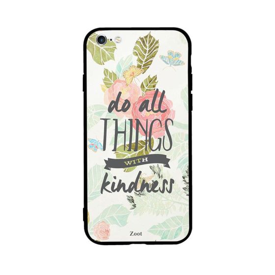 جراب ظهر بطبعة عبارة Do All Things With Kindness لابل ايفون 6 بلس