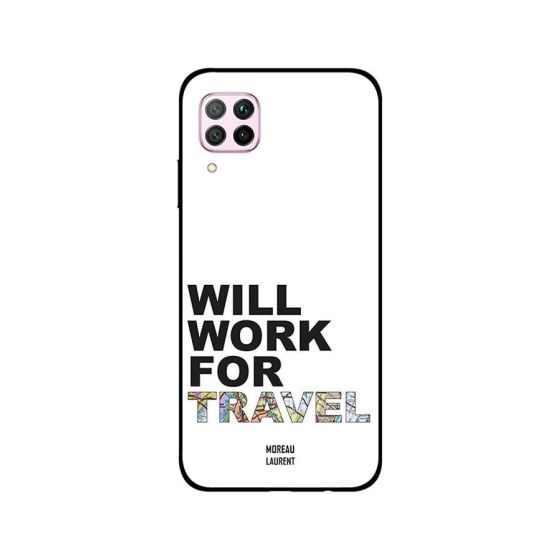 Moreau Laurent Will Work For Travel Printed Back Cover for Huawei Nova 7i