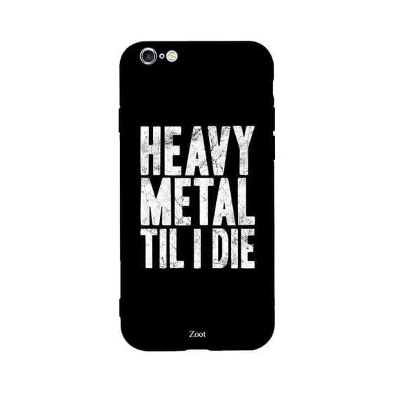 Heavy Metal Till I Die Printed Back Cover for Apple iPhone 6S Plus