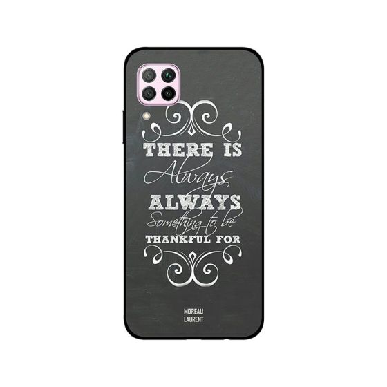 Moreau Laurent There Is Always Something To Be Thankful For Printed Back Cover for Huawei Nova 7i