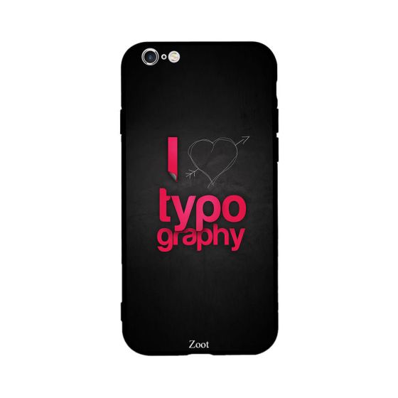 I Love Typography Printed Back Cover for Apple iPhone 6S Plus