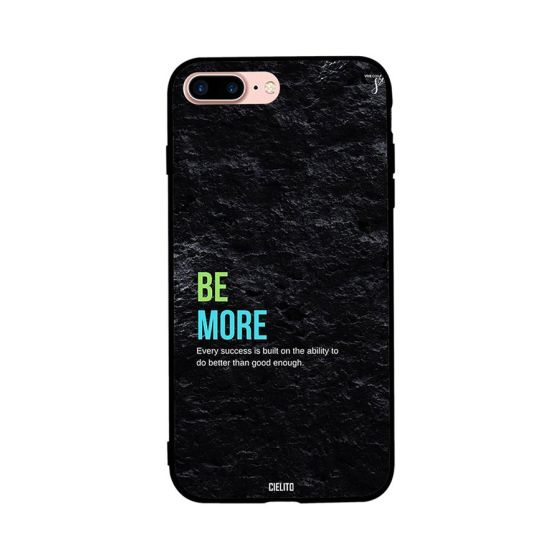Be More Printed Back Cover for Apple iPhone 7 Plus