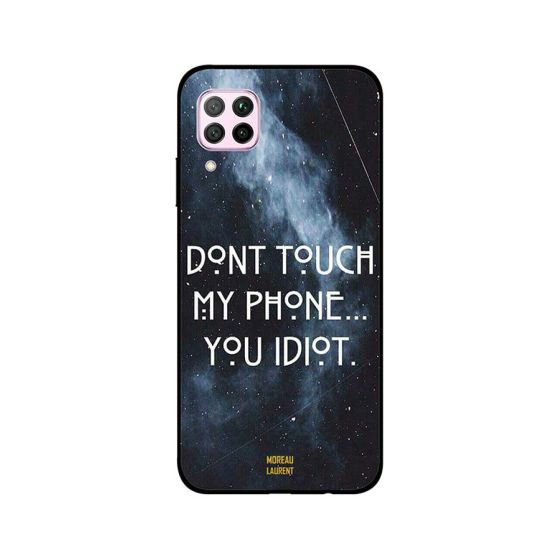 جراب ظهر مورو لورنت بطبعة عبارة Don'T Touch My Phone You Idiot لهواوي نوفا 7i
