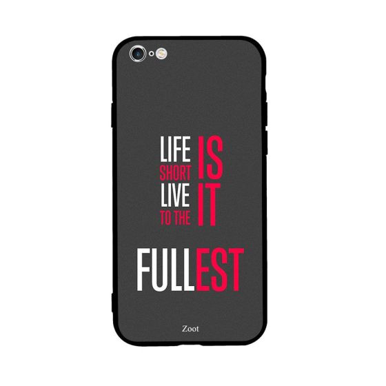 جراب ظهر بطبعة عبارة Life Is Short Live It To The Fullest لابل ايفون 6 بلس