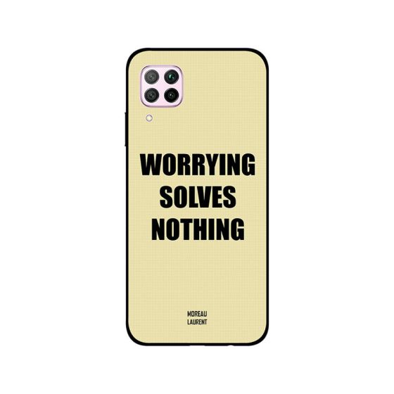 جراب ظهر مورو لورنت بطبعة عبارة Worrying Solves Nothing لهواوي نوفا 7i