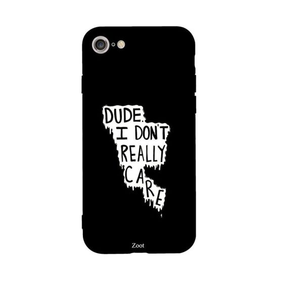 جراب ظهر بطبعة عبارة Dude I Dont Really Care لابل ايفون 7