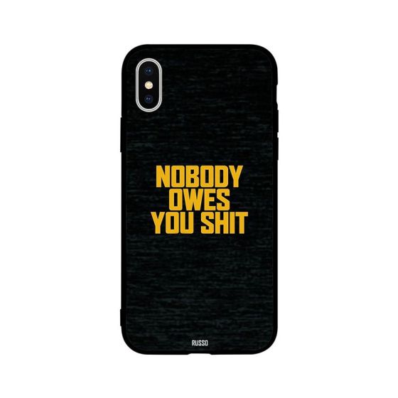 Nobody Owes You Printed Back Cover for Apple iPhone X