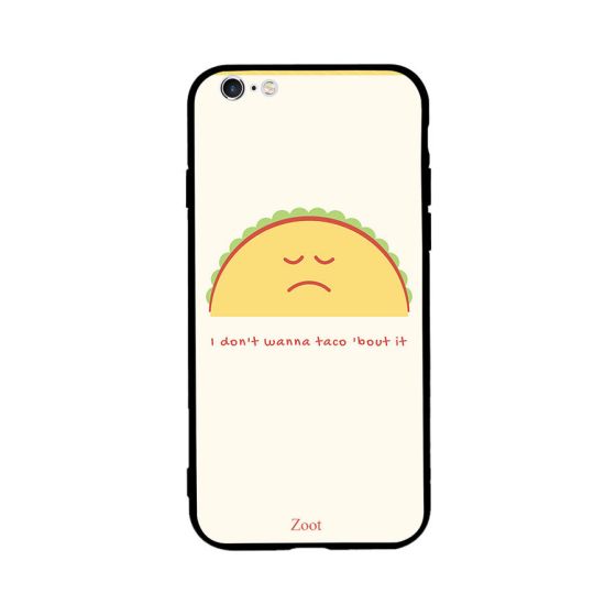 جراب ظهر بطبعة عبارة I don’t Wanna Taco About It لابل ايفون 6S بلس