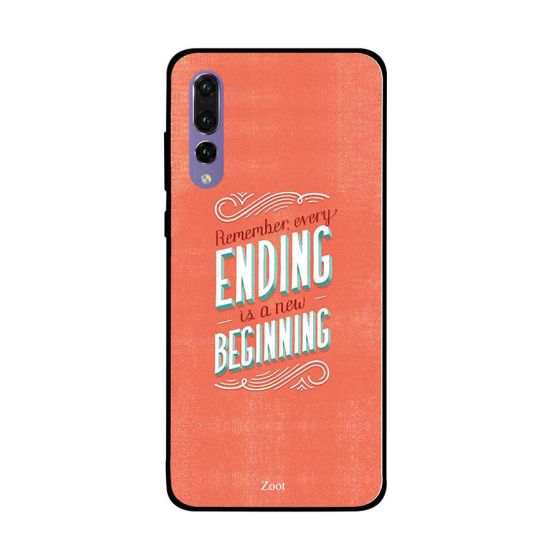 Zoot Remember Every Ending Is A New Beginning Printed Back Cover for Huawei P20 Pro