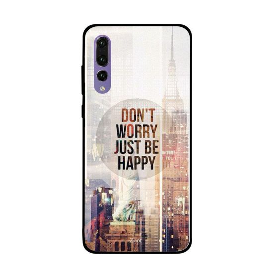 جراب ظهر زوت بطبعة عبارة Don'T Worry Just Be Happy لهواوي P20 برو