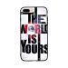 The World Is Yours Printed Back Cover for Apple iPhone 7 Plus