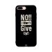 جراب ظهر بطبعة عبارة No I Won't Give Up لابل ايفون 8 بلس
